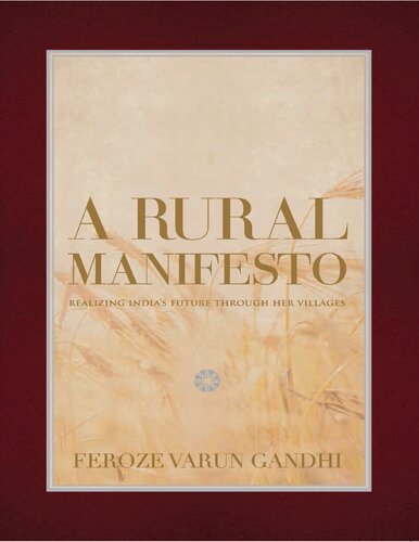 A Rural Manifesto: Realizing India's Future Through Her Villages