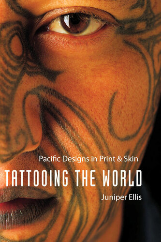 Tattooing the World: Pacific Designs in Print and Skin