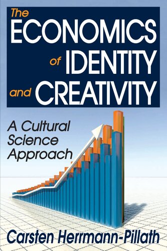 The Economics of Identity and Creativity: A Cultural Science Approach