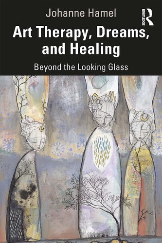 Art Therapy, Dreams, and Healing: Beyond the Looking Glass