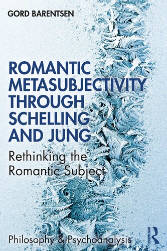 Romantic Metasubjectivity through Schelling and Jung: Rethinking the Romantic Subject