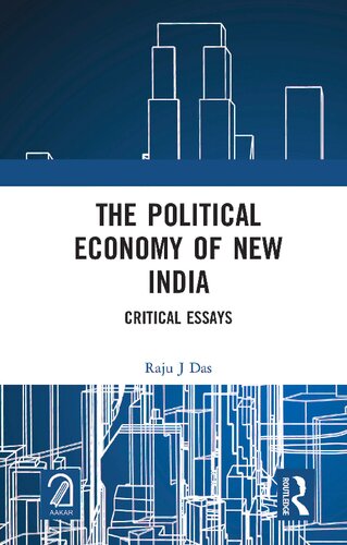 The Political Economy of New India: Critical Essays