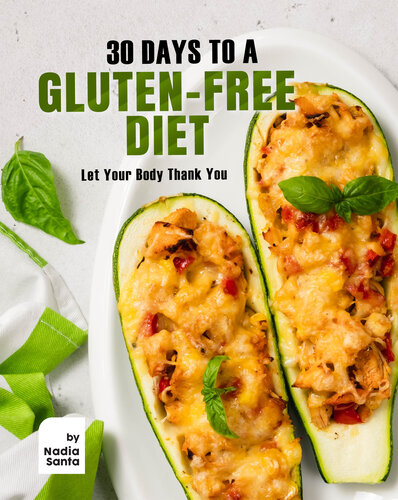 30 Days to a Gluten-Free Diet: Let Your Body Thank You