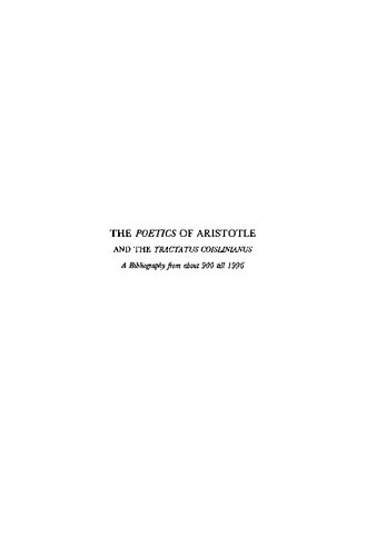 The Poetics of Aristotle and the Tractatus Coislinianus: A Bibliography from About 900 Till 1996