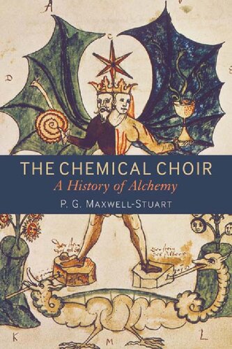 The Chemical Choir: A History of Alchemy