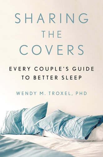 Sharing the Covers Every Couple's Guide to Better Sleep