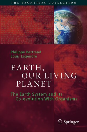 Earth Our Living Planet: The Earth System and its Co-evolution With Organisms