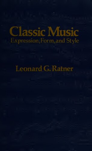 Classic Music: Expression, Form, and Style