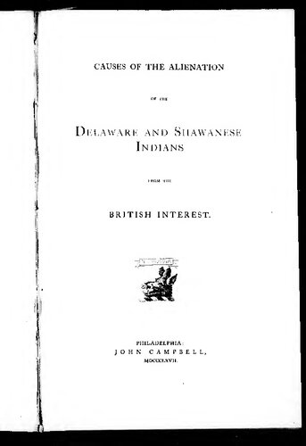 Causes of the Alienation of the Delaware and Shawanese Indians from the British Interest