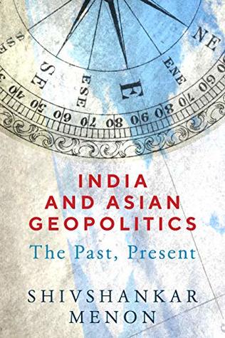 India and Asian Geopolitics: The Past, Present