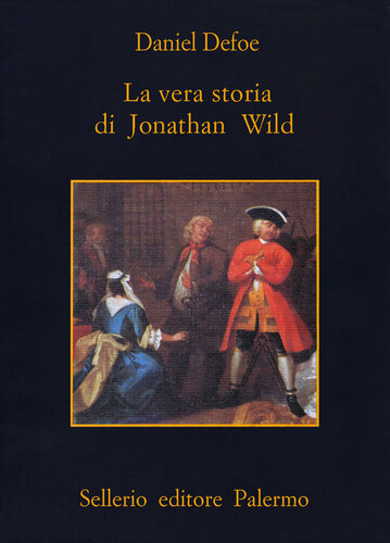 La vera storia di Jonathan Wild