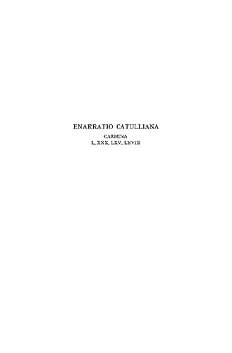 Enarratio Catulliana: Carmina L, XXX, LXV, LXVIII