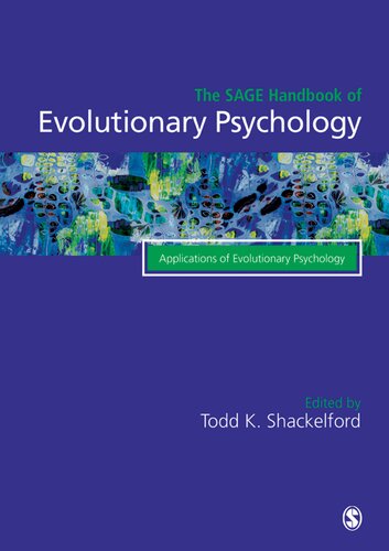 The Sage Handbook of Evolutionary Psychology: Applications of Evolutionary Psychology