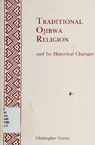 Traditional Ojibwa Religion and Its Historical Changes (Ojibway, Ojibwe)