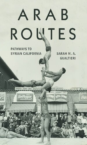 Arab Routes: Pathways to Syrian California