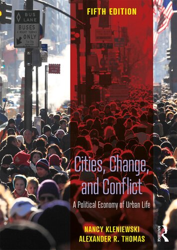 Cities, Change, and Conflict: A Political Economy of Urban Life