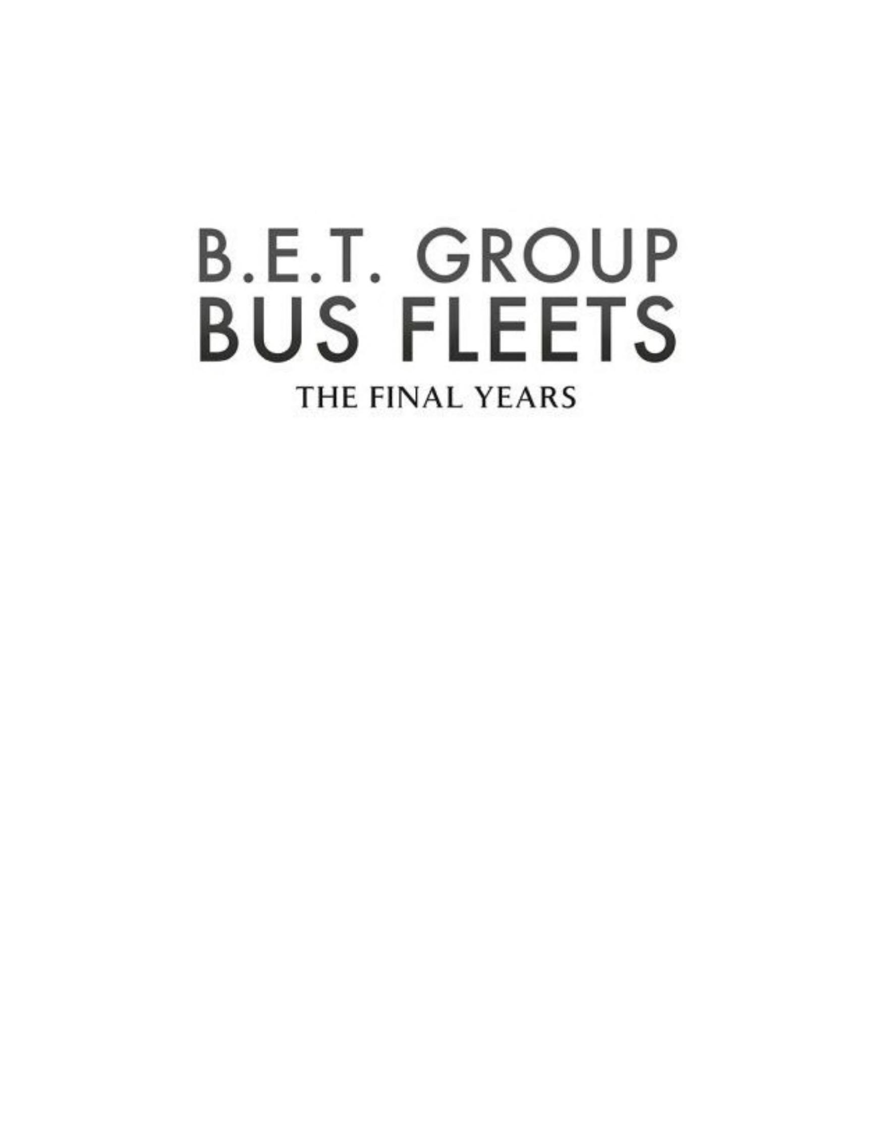 B.E.T. Group Bus Fleets: The Final Years