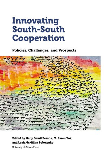 Innovating South-South Cooperation: Policies, Challenges and Prospects