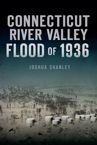 Connecticut River Valley Flood Of 1936