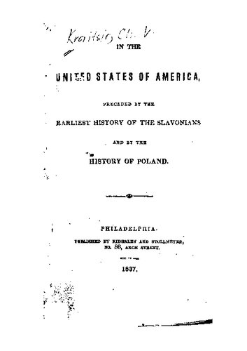 The Poles in the United States of America, preceded by the earliest history of the Slavonians and by the history of Poland