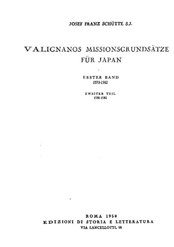 Valignanos Missionsgrundsätze für Japan. Bd. 1, Teil 2: Die Lösung (1580-1582)