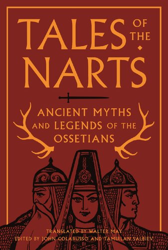 Tales of the Narts: Ancient Myths and Legends of the Ossetians