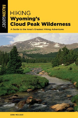 Hiking Wyoming's Cloud Peak Wilderness : a guide to the area's best hiking adventures