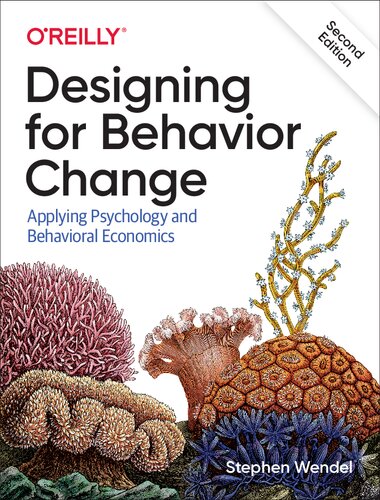 Designing for behavior change : applying psychology and behavioral economics