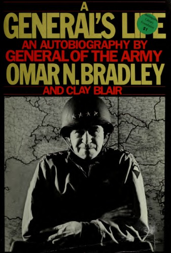 A General’s Life (an autobiography by Bradley, Omar Nelson)