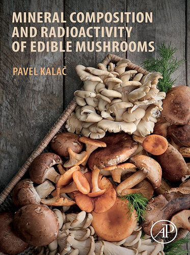 Mineral Composition and Radioactivity of Edible Mushrooms