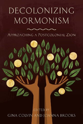 Decolonizing Mormonism: Approaching a Postcolonial Zion