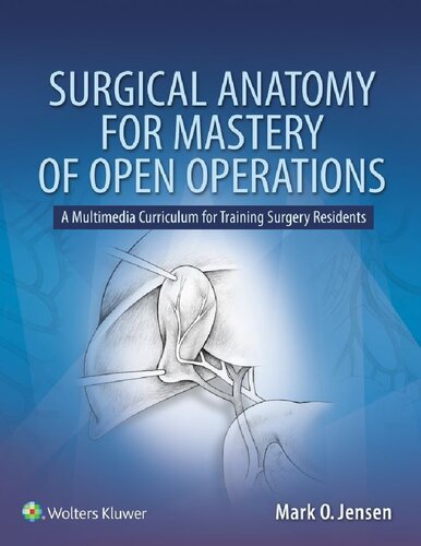 Surgical Anatomy for Mastery of Open Operations: A Multimedia Curriculum for Training Residents