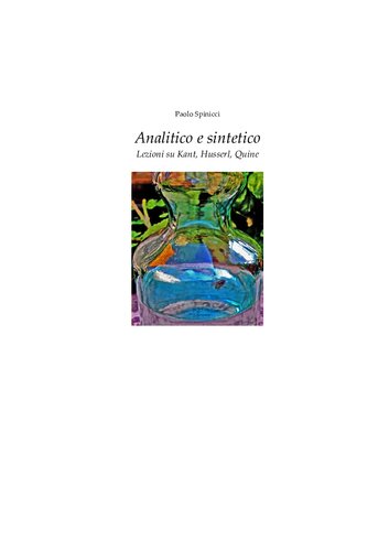 Analitico e sintetico Lezioni su Kant, Husserl, Quine