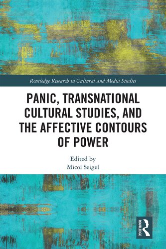 Panic, Transnational Cultural Studies, and the Affective Contours of Power