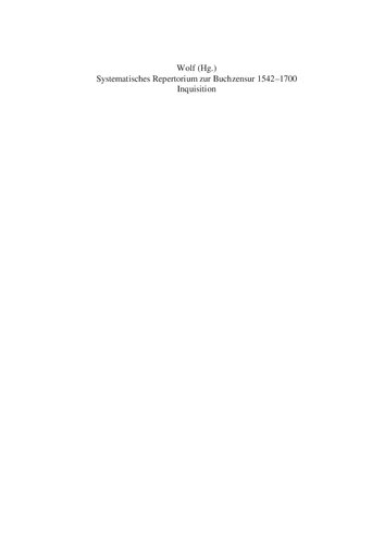 RÖMISCHE INQUISITION UND INDEXKONGREGA TION GRUNDLAGENFORSCHUNG II: 1542–1700, Systematisches Repertorium zur Buchzensur 1542–1700. Inquisition