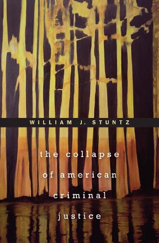 The Collapse of American Criminal Justice