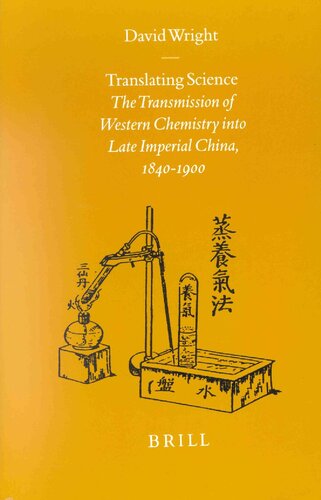 Translating Science: The Transmission of Western Chemistry into Late Imperial China, 1840-1900