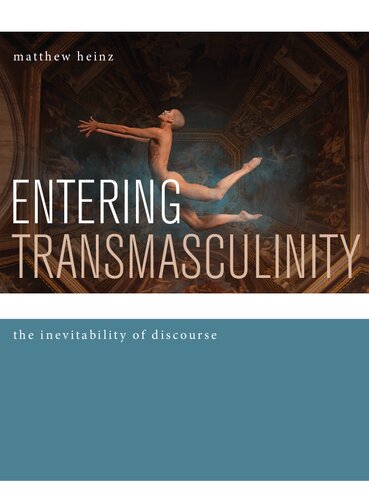 Entering Transmasculinity: The Inevitability of Discourse