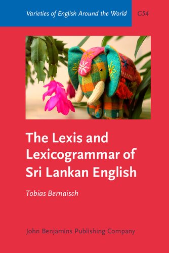 The Lexis and Lexicogrammar of Sri Lankan English (Varieties of English Around the World)