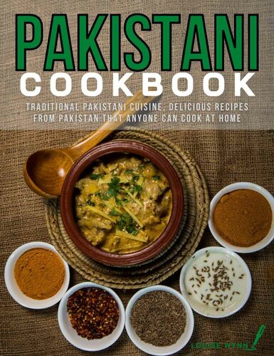 Pakistani Cookbook: Traditional Pakistani Cuisine,Delicious Recipes from Pakistan that Anyone Can Cook at Home