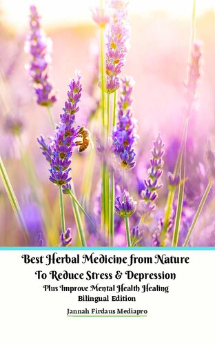 Best Herbal Medicine from Nature to Reduce Stress & Depression plus Improve Mental Health Healing Bilingual Edition