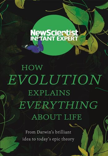 How Evolution Explains Everything About Life