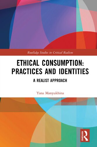 Ethical Consumption: Practices and Identities: A Realist Approach