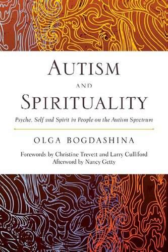 Autism and Spirituality: Psyche, Self and Spirit in People on the Autism Spectrum