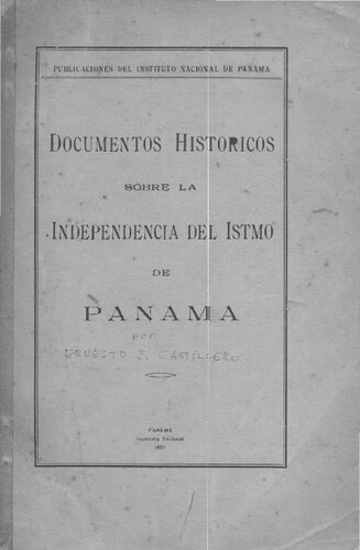 Documentos históricos sobre la idenpendencia del istmo de Panamá