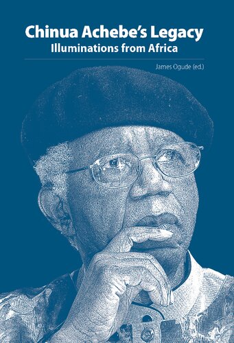 Chinua Achebe’s Legacy: Illuminations from Africa