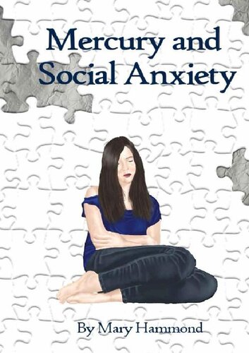 Mercury and Social Anxiety; Why Limiting Your Exposure to Mercury Can Ease Shyness, Anxiety and Depression