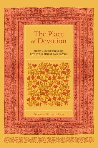 The Place of Devotion: Sitting and Experiencing Divinity in Bengal-Vaishanvism