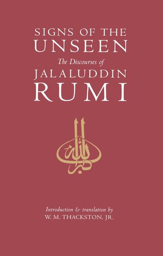 Signs of the Unseen: The Discourses of Jalaluddin Rumi