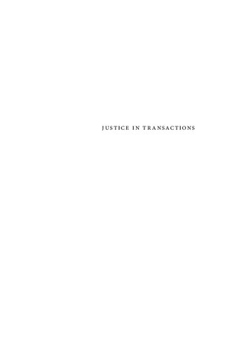 Justice in Transactions: A Theory of Contract Law